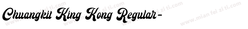 Chuangkit King Kong Regular字体转换